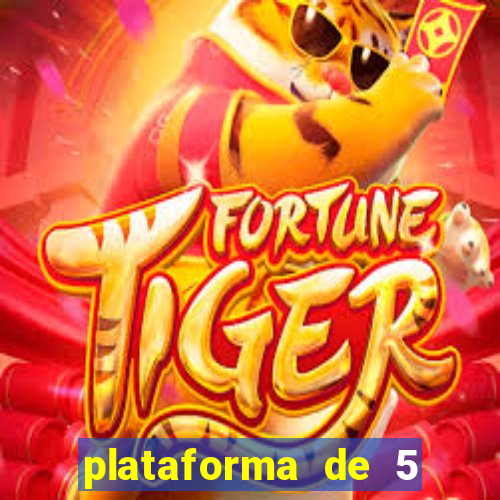 plataforma de 5 reais jogo do tigre